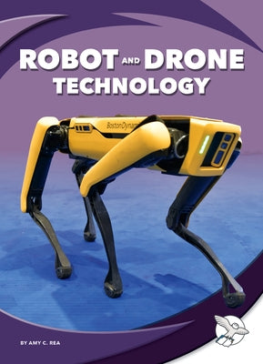 Robot and Drone Technology by Rea, Amy C.
