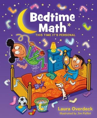 Bedtime Math: This Time It's Personal: This Time It's Personal by Overdeck, Laura