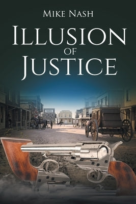 Illusion of Justice by Nash, Mike