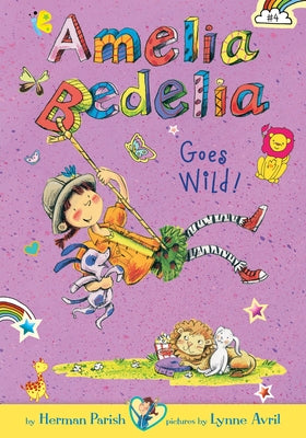 Amelia Bedelia Goes Wild!: #4 by Parish, Herman