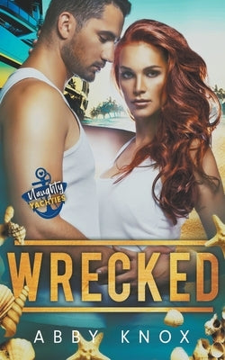 Wrecked by Knox, Abby