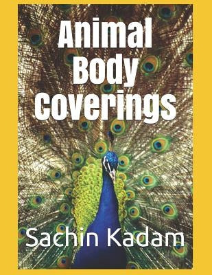 Animal Body Coverings by Kadam, Sachin