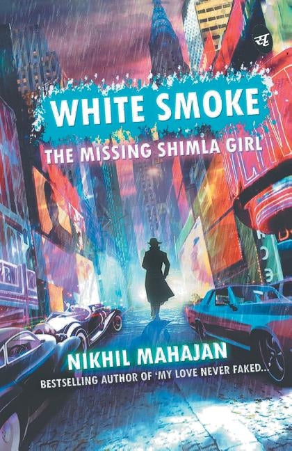 White Smoke by Mahajan, Nikhil
