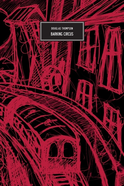 Barking Circus by Thompson, Douglas