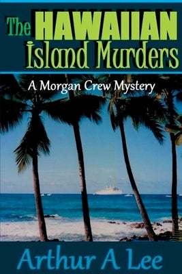 The Hawaiian Island Murders by Lee, Art