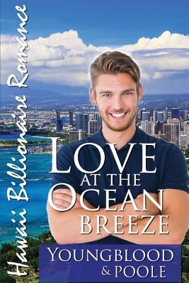 Love at the Ocean Breeze by Poole, Sandra