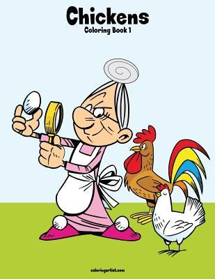 Chickens Coloring Book 1 by Snels, Nick