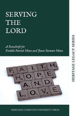 Serving the Lord by Heritage Christian University Press