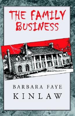 The Family Business by Kinlaw, Barbara Faye