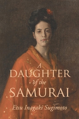 A Daughter of the Samurai by Sugimoto, Etsu Inagaki