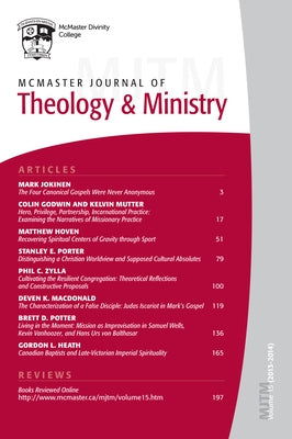 McMaster Journal of Theology and Ministry: Volume 15, 2013-2014 by Dow, Lois