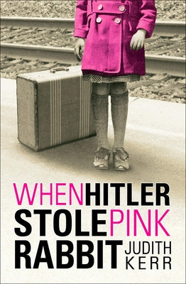 When Hitler Stole Pink Rabbit by Kerr, Judith