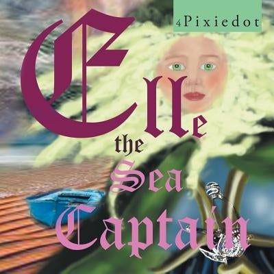 Elle the Sea Captain by 4pixiedot