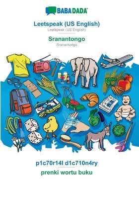 BABADADA, Leetspeak (US English) - Sranantongo, p1c70r14l d1c710n4ry - prenki wortu buku: Leetspeak (US English) - Sranantongo, visual dictionary by Babadada Gmbh