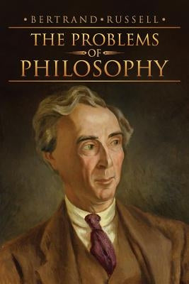 The Problems of Philosophy by Russell, Bertrand