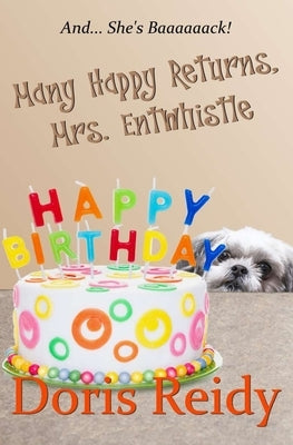 Many Happy Returns, Mrs. Entwhistle by Reidy, Doris