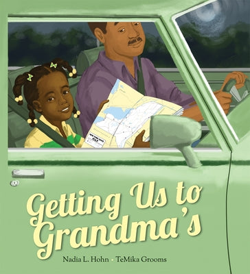 Getting Us to Grandma's by Hohn, Nadia L.