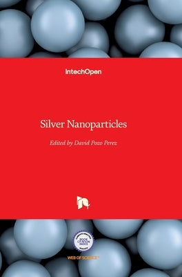 Silver Nanoparticles by Pozo, David