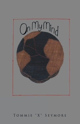 On My Mind by Seymore, Tommie X.