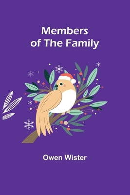 Members of the Family by Wister, Owen