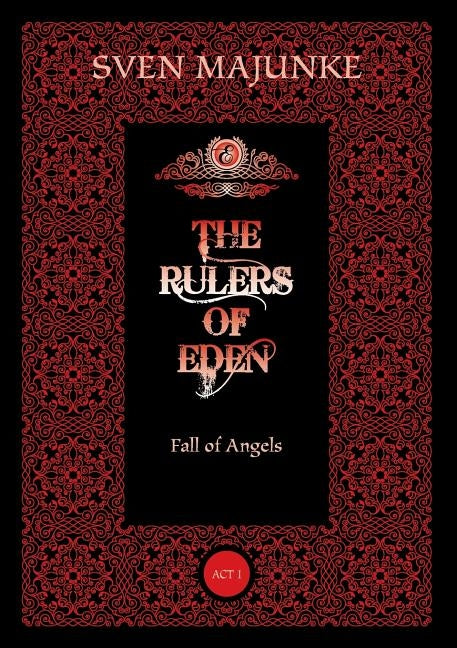 The Rulers of Eden by Majunke, Sven