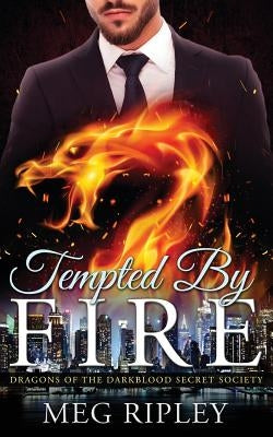 Tempted By Fire by Ripley, Meg