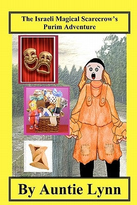 The Israeli Magical Scarecrow's Purim Adventure by Lynn, Auntie