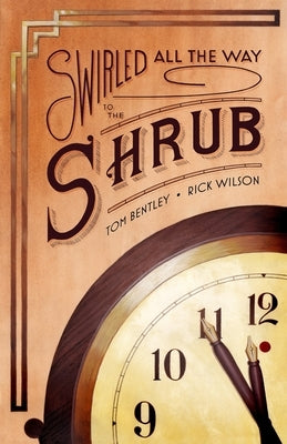 Swirled All the Way to the Shrub by Wilson, Rick