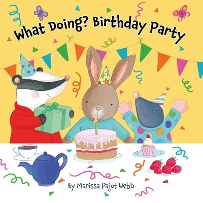 What Doing? Birthday Party by Webb, Marrissa
