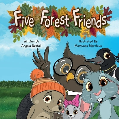 Five Forest Friends by Nuttall, Angela