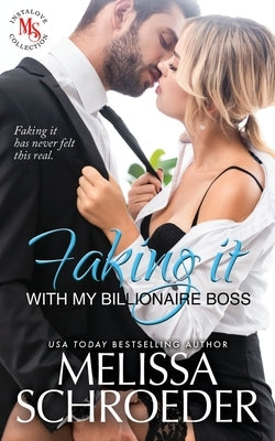 Faking It with my Billionaire Boss: A Fake Relationship Romantic Comedy by Reed, Maya