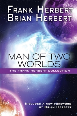 Man of Two Worlds: 30th Anniversary Edition by Herbert, Frank