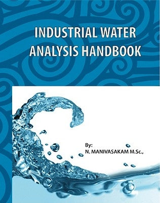 Industrial Water Analysis Handbook by Manivasakam, Natarajan
