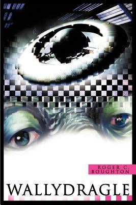 Wallydragle by Boughton, Roger C.
