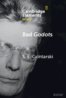 Bad Godots by Gontarski, S. E.