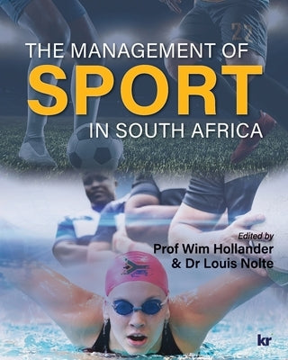 The Management of Sport in South Africa by Hollander, Wim