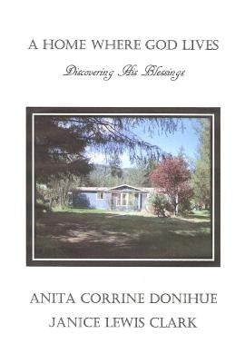 A Home Where God Lives: Discovering His Blessings by Donihue, Anita Corrine