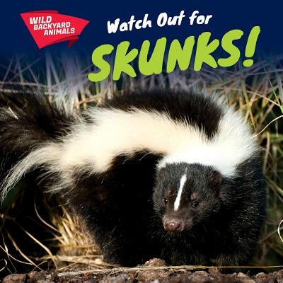 Watch Out for Skunks! by Jobes, Cecily