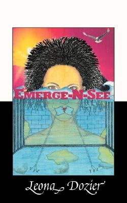 Emerge-N-See by Dozier, Leona