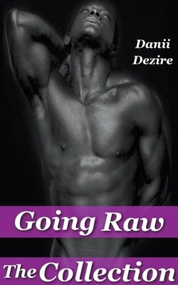 Going Raw, The Collection by Dezire, Danii