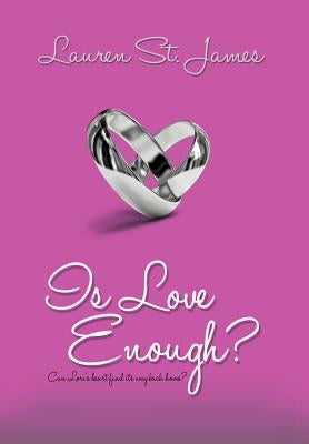 Is Love Enough? by James, Lauren St