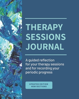 Therapy Sessions Journal (Black & White edition): A guided reflection for 6 months of therapy sessions and for recording your periodic progress by Journals, A. Day to Remember