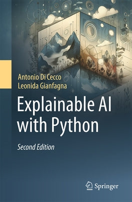 Explainable AI with Python by Di Cecco, Antonio