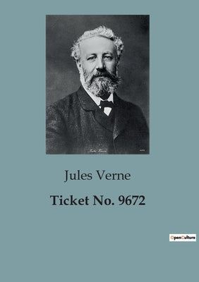 Ticket No. 9672: A Tale of Love and Anticipation in the Norwegian Telemark by Verne, Jules