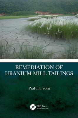 Remediation of Uranium Mill Tailings by Soni, Prafulla