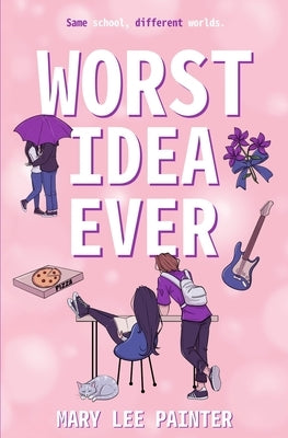Worst Idea Ever by Painter, Mary Lee
