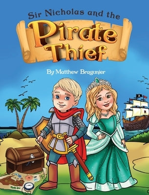 Sir Nicholas and the Pirate Thief by Bragunier, Matthew