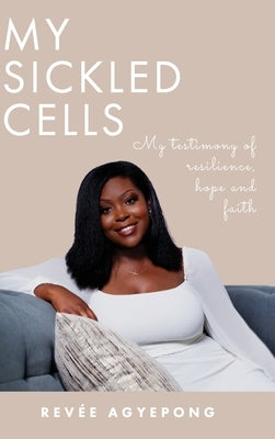My Sickled Cells by Agyepong, Revée