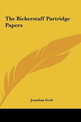 The Bickerstaff Partridge Papers by Swift, Jonathan