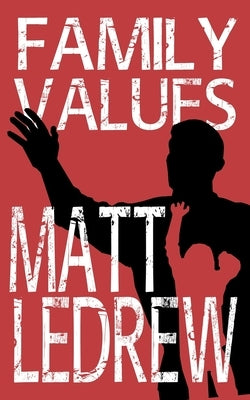 Family Values by Ledrew, Matthew
